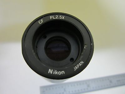 MICROSCOPE PART NIKON JAPAN EYEPIECE CF PL 2.5X OPTICS [bent] AS IS BIN#T6-12