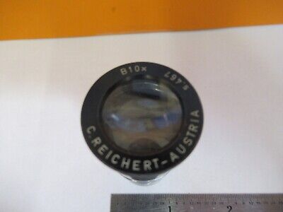 C. REICHERT B 10X AUSTRIA EYEPIECE MICROSCOPE PART OPTICS AS PICTURED &85-B-71