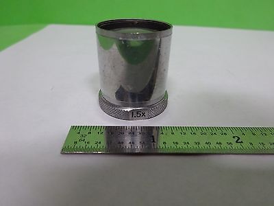 MICROSCOPE PART GAERTNER OBJECTIVE 1.5X OPTICS AS IS BIN#W9-E-02