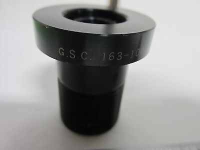 OPTICAL MICROSCOPE PART  EYEPIECE ?? GSC 163-100 OPTICS BIN#R4-56