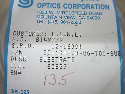 OPTICAL FLAT SPECTRA PHYSICS MADE FOR LLNL LASER OPTICS AS IS BIN#58-32