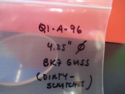 FOR PARTS OPTICAL HUGE GLASS PLATE 4.25" DIAMETER OPTICS AS PICTURED &Q1-A-96