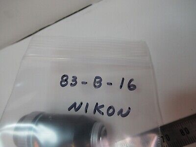 OBJECTIVE NIKON JAPAN OPTICS MICROSCOPE PART as pictured &83-B-16