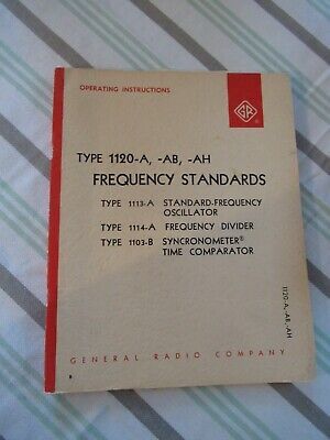 COLLECTABLE RARE GENERAL RADIO GR 1120-A FREQUENCY STANDARD MANUAL 1963 &BIBLI