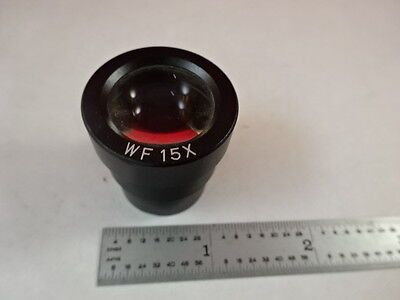 MICROSCOPE PART EYEPIECE OCULAR WF 15X OPTICS AS IS B#IL-2-39