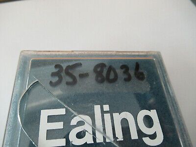 EALING 35-8036 OPTICAL FILTER LASER OPTICS AS PICTURED &F4-A-45