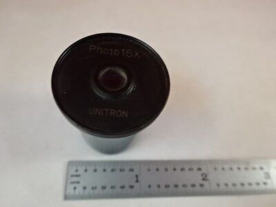 UNITRON 15X PHOTO OCULAR EYEPIECE MICROSCOPE PART AS PICTURED &S4-C-08