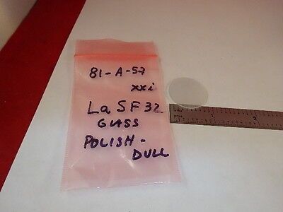 GLASS ROUND LENS LaSF32 POLISH DULL SIDES OPTICAL LASER OPTICS AS IS &81-A-57