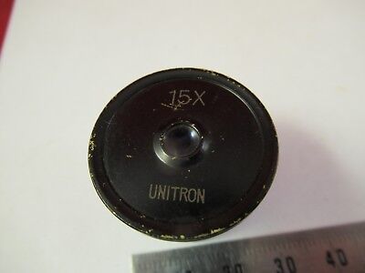 UNITRON 15X OPTICS EYEPIECE OCULAR MICROSCOPE PART AS PICTURED &FT-4-103