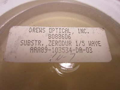 OPTICAL ZERODUR DULL 1/5 WAVE SUBSTRATE  LASER OPTICS PHOTONICS BIN#R1-03