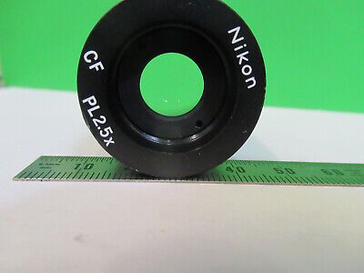 NIKON JAPAN RELAY EYEPIECE PL2.5X CF LENS MICROSCOPE PART AS PICTURED &Q9-A-97