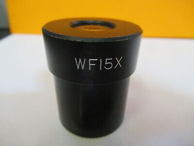 WOLFE GERMANY WF15X EYEPIECE LENS OPTICS MICROSCOPE PART AS PICTURED &8Y-A-75