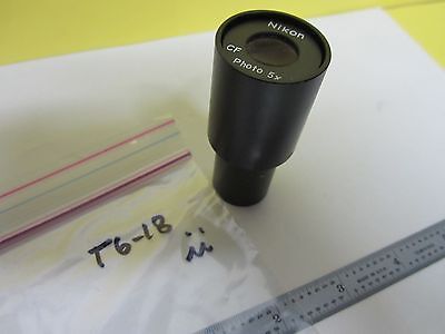 MICROSCOPE PART NIKON JAPAN EYEPIECE CF PHOTO 5X OPTICS AS IS BIN#T6-18