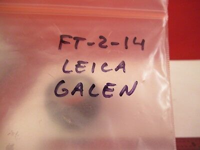 LEICA GALEN ILLUMINATOR LENS DIFFUSE BRIGHTFIELD MICROSCOPE PART OPTICS &FT-2-14