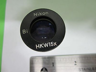 MICROSCOPE PART NIKON  JAPAN EYEPIECE HKW15X OPTICS AS IS BIN#65-21