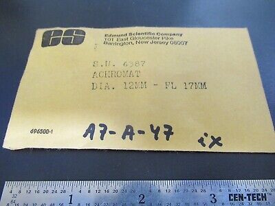 OPTICAL EDMUNDS SCIENTIFIC ACHROMAT LENS 12mm DIA 17mm FL OPTICS AS PIC &A7-A-47