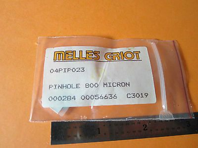 OPTICAL MELLES GRIOT 800 MICRONS PINHOLE LASER OPTICS BIN#D7