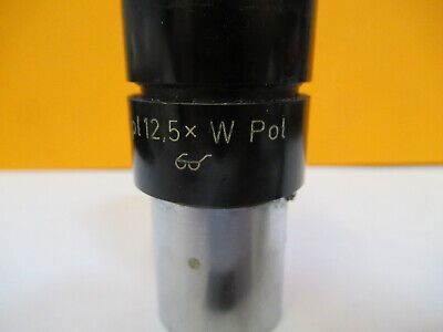 CARL ZEISS GERMANY 12.5X EYEPIECE POL LENS MICROSCOPE PART AS PICTURED &A2-FT-56