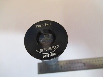 REICHERT AUSTRIA PLAN 8X + OCULAR EYEPIECE MICROSCOPE PART AS PICTURED &8C-A-11