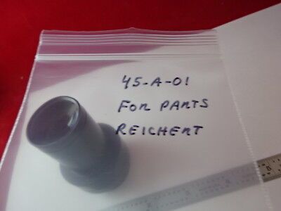 FOR PARTS REICHERT POLYVAR EYEPIECE WPK10x MICROSCOPE PART OPTICS AS IS #45-A-01