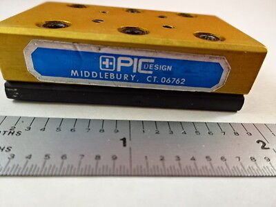 OPTICAL MINI STAGE SLIDE POSITIONING PIC OPTICS AS IS BIN#L9-B-20