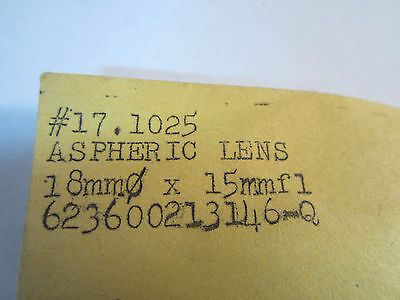 OPTICAL ASPHERIC LENS 18 mm DIA FL 15 mm LASER OPTICS BIN#15-dt-dw