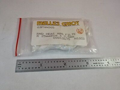 MELLES GRIOT ROUND HEAT ABS FILTER OPTICAL OPTICS AS PICTURED &Z8-21