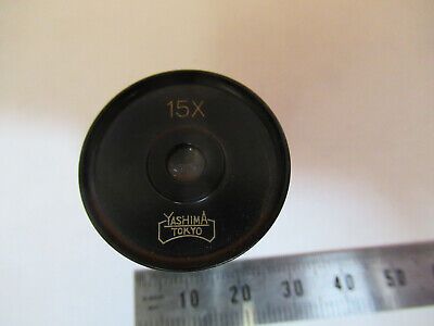 YASHIMA TOKYO JAPAN 15X EYEPIECE OPTICS MICROSCOPE PART AS PICTURED #P6-A-18