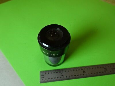 OPTICAL MICROSCOPE PART EYEPIECE OCULAR WF 15X OPTICS AS IS #L5-B-22