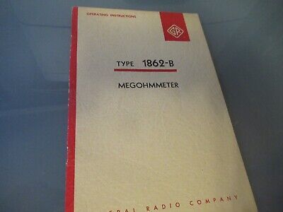 VINTAGE MANUAL GENERAL RADIO 1862-B MEGOHMMETER INSULATION RESISTANCE AS PICTURE