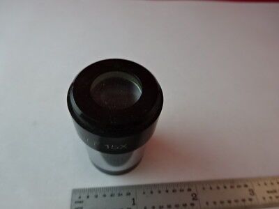 EYEPIECE WF 15X OPTICAL MICROSCOPE PART PRECISION OPTICS AS IS #Q3-A-45