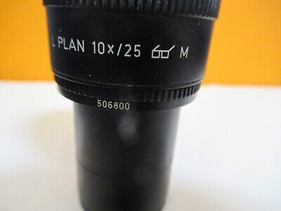 LEICA 506800 EYEPIECE 10X/25 OCULAR MICROSCOPE PART AS PICTURED &Q6-A-03