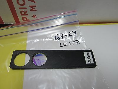 OPTICAL MICROSCOPE LEITZ WETZLAR FILTER 460 nm SLIDE OPTICS AS IS BIN#G7-24